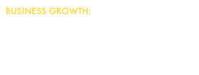 BUSINESS GROWTH:
I bring years of Strategy and Innovation experience to help you accelerate the growth of your business - with disruptive new ideas, new business models and new products.